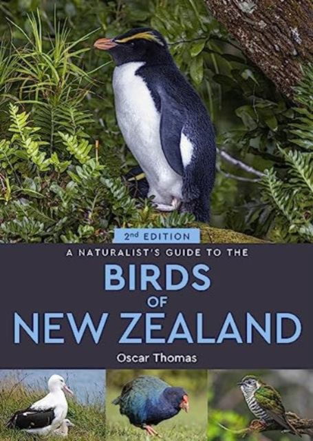 Cover for Oscar Thomas · A Naturalist's Guide to the Birds Of New Zealand - Naturalists' Guides (Paperback Book) [2 New edition] (2023)