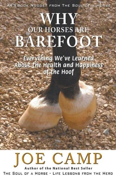 Cover for Joe Camp · Why Our Horses Are Barefoot: Everything We've Learned About the Health and Happiness of the Hoof (An Ebook Nugget from the Soul of a Horse, Vol. 3) (Paperback Bog) (2012)