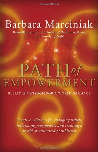 Cover for Barbara Marciniak · Path of Empowerment: New Pleiadian Wisdom for a World in Chaos (Paperback Book) (2004)