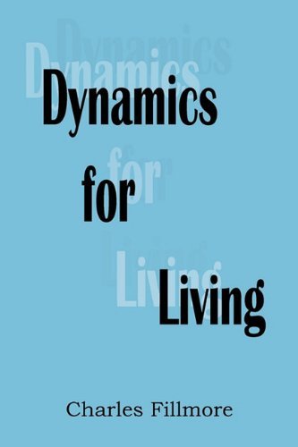 Cover for Charles Fillmore · Dynamics for Living (Paperback Book) (2010)