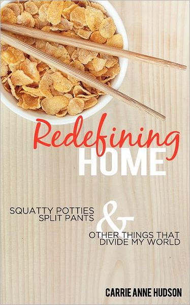 Cover for Carrie Hudson · Redefining Home (Paperback Book) (2012)