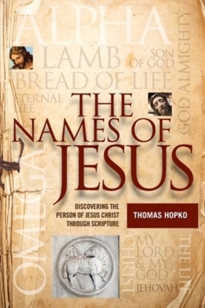 Cover for Father Thomas Hopko · The Names of Jesus: Discovering the Person of Jesus Christ through Scripture (Paperback Book) (2021)