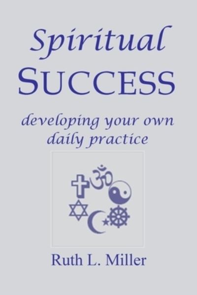 Cover for Ruth L Miller · Spiritual Success (Paperback Book) (2021)