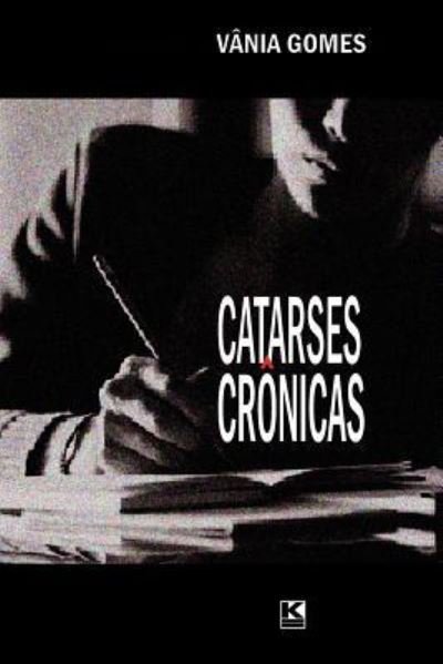 Cover for Vania Gomes · Catarses cronicas (Pocketbok) (2016)