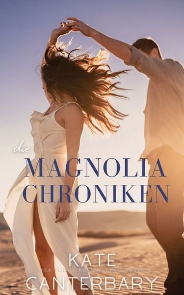 Cover for Kate Canterbary · Die Magnolia Chroniken (Paperback Bog) (2022)