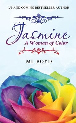 Jasmine: A Woman of Color - ML Boyd - Livros - Readersmagnet LLC - 9781952896415 - 8 de outubro de 2020