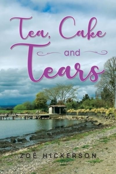 Cover for Zoe Hickerson · Tea, Cake and Tears (Paperback Book) (2020)