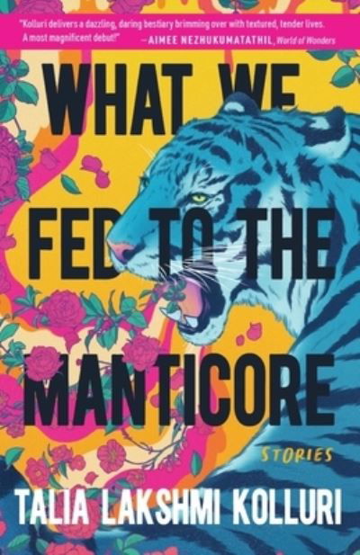 Cover for Tin House Books · What We Fed to the Manticore (Paperback Book) (2022)