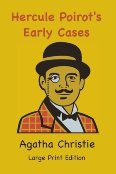 Cover for Agatha Christie · Hercule Poirot's Early Cases (Paperback Bog) [Large type / large print edition] (2023)