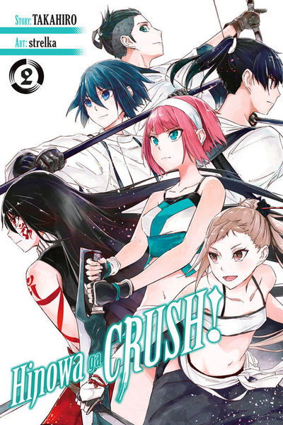 Hinowa ga CRUSH!, Vol. 2 - HINOWA GA CRUSH GN - Takahiro - Books - Little, Brown & Company - 9781975330415 - May 14, 2019