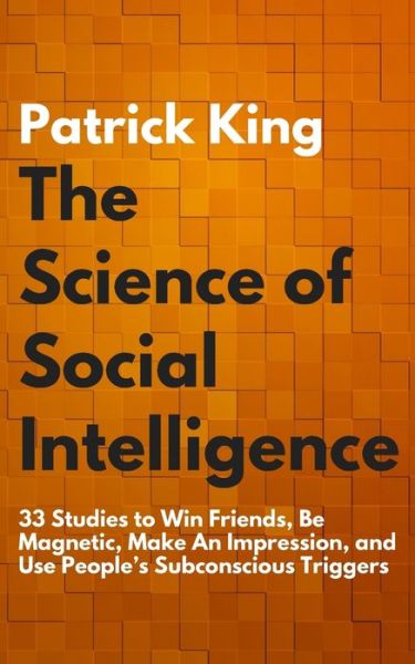 Cover for Patrick King · The Science of Social Intelligence (Paperback Book) (2017)