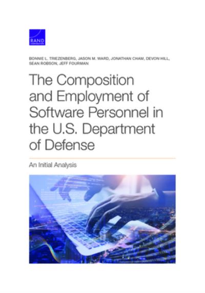 Cover for Bonnie L Triezenberg · The Composition and Employment of Software Personnel in the U.S. Department of Defense (Paperback Book) (2021)