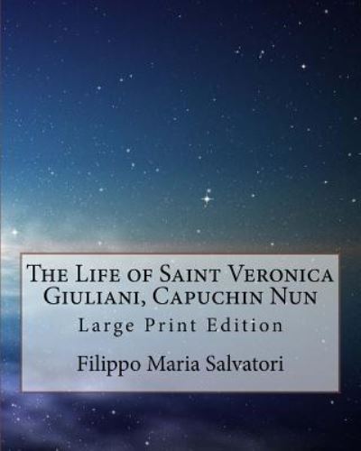 Cover for Filippo Maria Salvatori · The Life of Saint Veronica Giuliani, Capuchin Nun (Paperback Book) (2017)