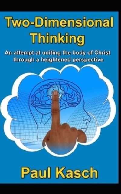 Paul Kasch · Two-Dimensional Thinking (Paperback Bog) (2017)