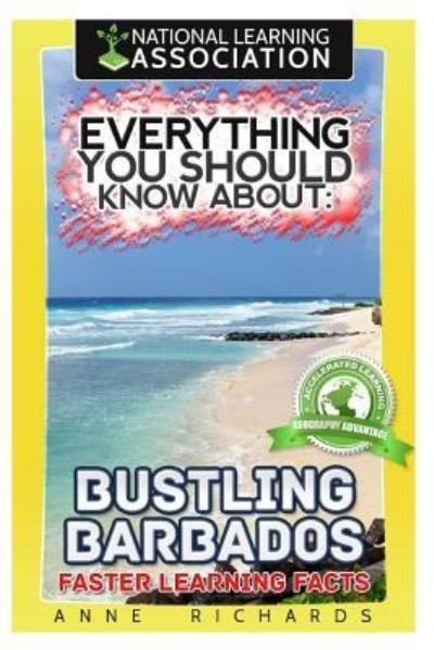 Cover for Anne Richards · Everything You Should Know About Bustling Barbados (Paperback Bog) (2018)