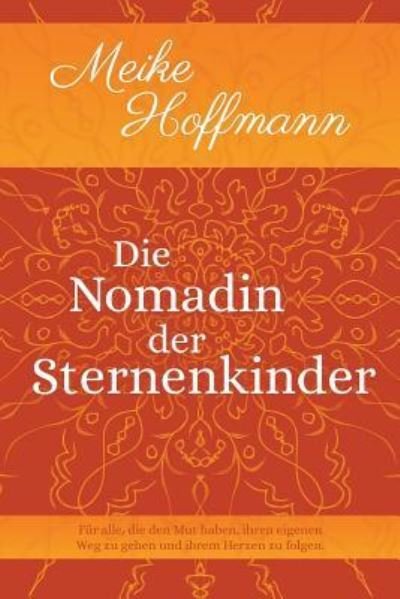 Cover for Meike Hoffmann · Die Nomadin Der Sternenkinder (Pocketbok) (2018)