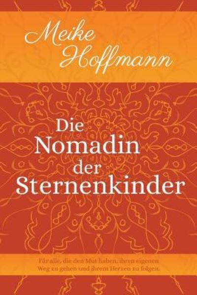 Cover for Meike Hoffmann · Die Nomadin Der Sternenkinder (Paperback Book) (2018)