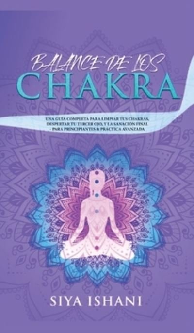 Cover for Siya Ishani · Balance de Los Chakras (Hardcover bog) (2020)