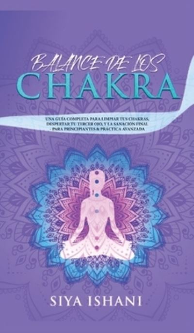 Cover for Siya Ishani · Balance de Los Chakras (Inbunden Bok) (2020)