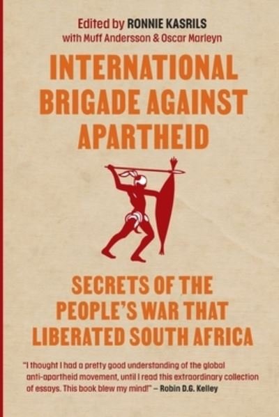 Cover for Ronnie Kasrils · International Brigade Against Apartheid: Secrets of the People's War That Liberated South Africa (Paperback Bog) (2022)
