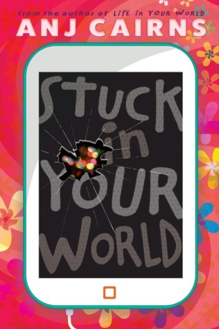 Cover for Anj Cairns · Stuck in Your World (Taschenbuch) (2018)
