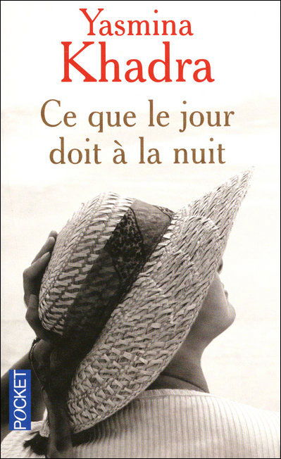 Ce Que Le Jour Doit a La Nuit - Yasmina Khadra - Libros - Distribooks - 9782266192415 - 2 de diciembre de 2010