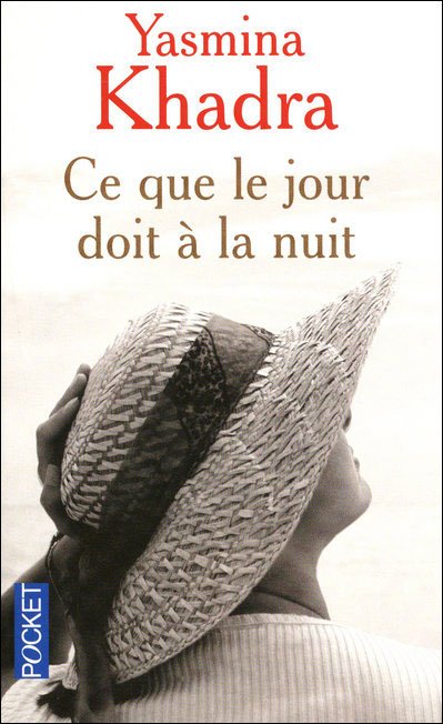 Cover for Yasmina Khadra · Ce Que Le Jour Doit a La Nuit (Paperback Bog) [French edition] (2010)