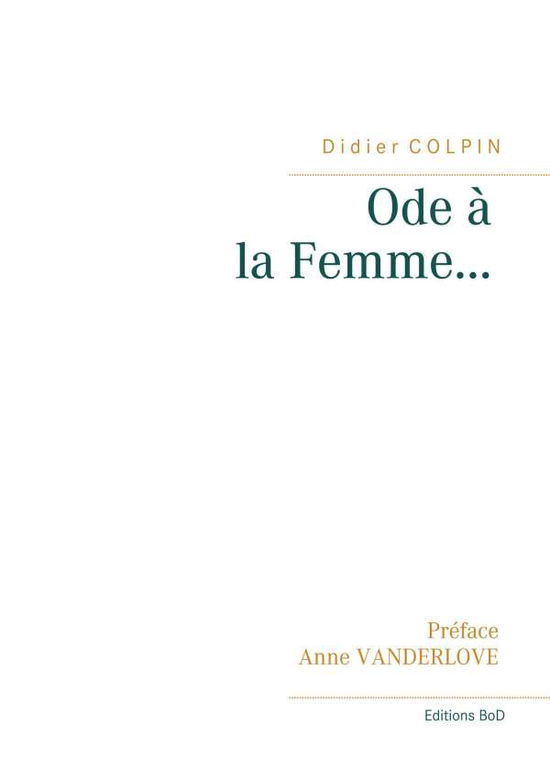 Cover for Colpin · Ode à la Femme... (Bok) (2017)