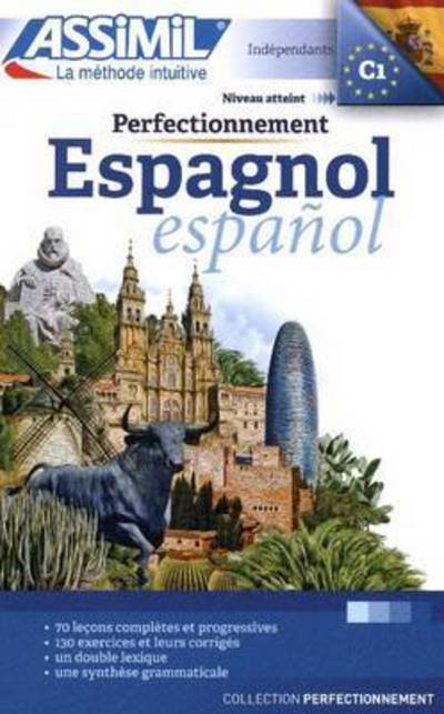 Perfectionnement Espagnol - Assimil - Livres - Assimil - 9782700504415 - 10 septembre 2015