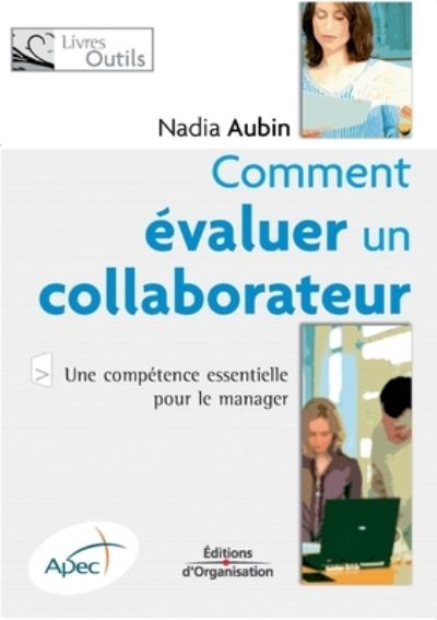 Cover for Nadia Aubin · Comment evaluer un collaborateur (Paperback Book) (2004)