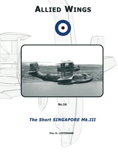 Cover for Phil H. Listemann · The Short Singapore Mk.iii (Allied Wings) (Volume 16) (Paperback Book) (2012)