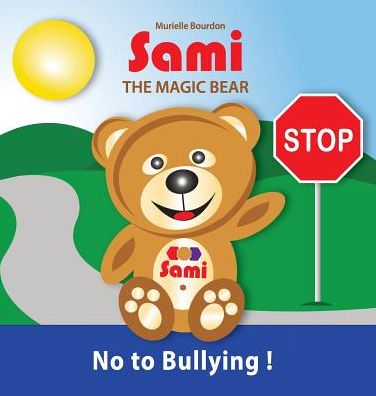 Sami the Magic Bear - Murielle Bourdon - Bøger - Collection Sami - 9782924526415 - 23. maj 2016