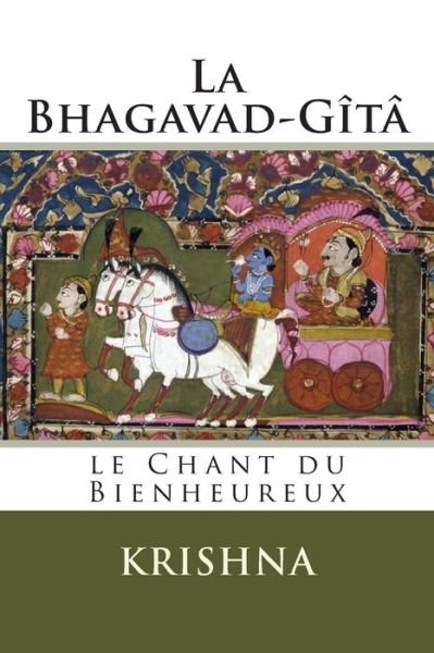 Cover for Krishna · La Bhagavad-gita: Le Chant Du Bienheureux (Pocketbok) [French, 1 edition] (2013)