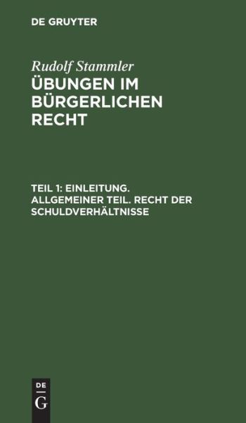 Cover for Rudolf Stammler · Einleitung. Allgemeiner Teil. Recht der Schuldverhältnisse (Book) (1901)