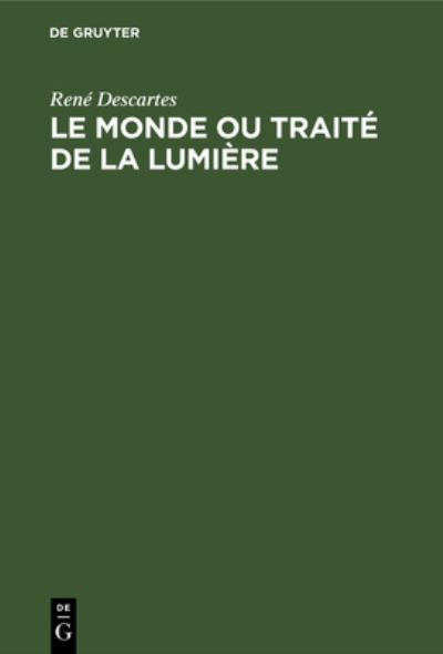 Cover for René Descartes · Monde Ou Traité de la Lumière (Book) (1990)