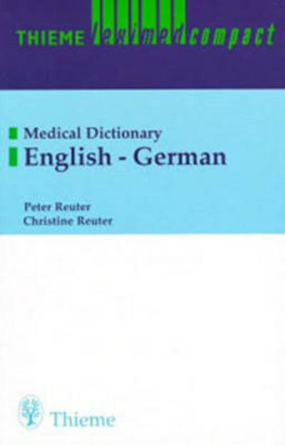 Cover for Reuter, Peter, Dr. Med. · Thieme Leximed Compact English - German: Medical Dictionary (Hardcover Book) (1997)