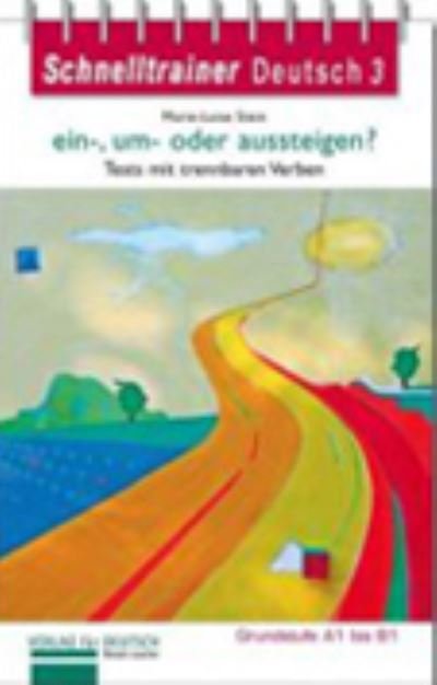 Schnelltrainer Deutsch: ein-, um- oder aussteigen? - Renate Luscher - Bücher - Max Hueber Verlag - 9783190717415 - 8. Juli 2009