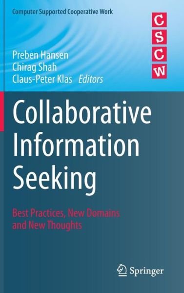 Cover for Preben Hansen · Collaborative Information Seeking: Best Practices, New Domains and New Thoughts - Computer Supported Cooperative Work (Gebundenes Buch) [1st ed. 2015 edition] (2015)