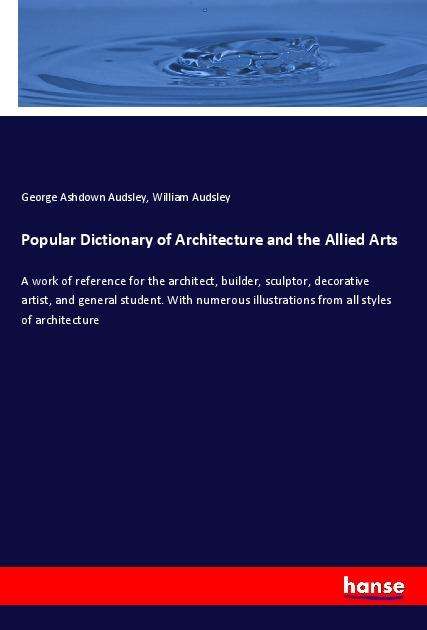 Cover for Audsley · Popular Dictionary of Architect (Book)