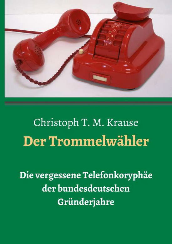 Cover for Krause · Der Trommelwähler (Buch) (2020)