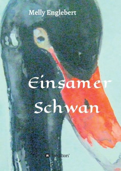Cover for Melly Englebert · Einsamer Schwan (Paperback Book) (2021)