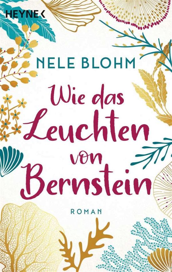 Cover for Nele Blohm · Wie das Leuchten von Bernstein (Paperback Bog) (2021)