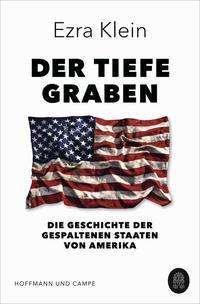 Der tiefe Graben - Ezra Klein - Books - Hoffmann und Campe Verlag - 9783455012415 - September 1, 2021