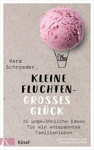 Cover for Schroeder · Kleine Fluchten - großes Glüc (Buch)