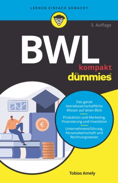 Cover for Tobias Amely · BWL kompakt fur Dummies - Fur Dummies (Paperback Bog) [3. Auflage edition] (2023)