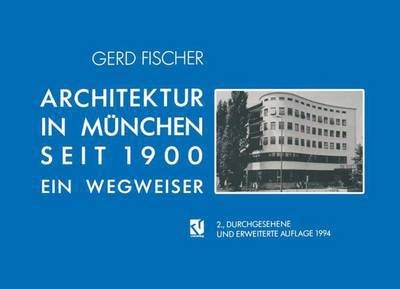 Cover for Gerd Fischer · Architektur in Munchen Seit 1900: Ein Wegweiser (Paperback Book) (1994)