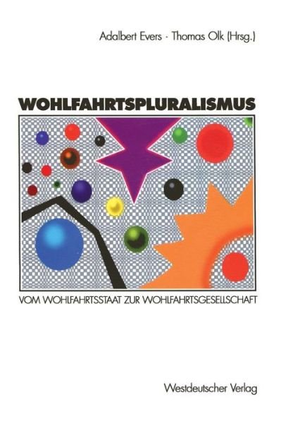 Cover for Adalbert Evers · Wohlfahrtspluralismus: Vom Wohlfahrtsstaat zur Wohlfahrtsgesellschaft (Paperback Bog) [1996 edition] (1996)