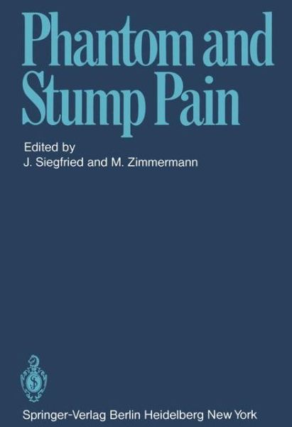 Cover for J Siegfried · Phantom and Stump Pain (Paperback Book) [Softcover reprint of the original 1st ed. 1981 edition] (1981)