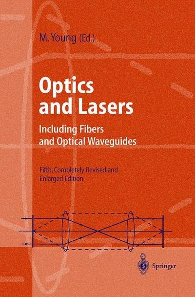 Cover for Matt Young · Optics and Lasers: Including Fibers and Optical Waveguides - Advanced Texts in Physics (Gebundenes Buch) [5th completely rev. and enlarged ed. 2000 edition] (2000)