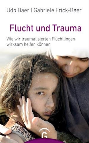 Cover for Baer · Flucht und Trauma (Buch)
